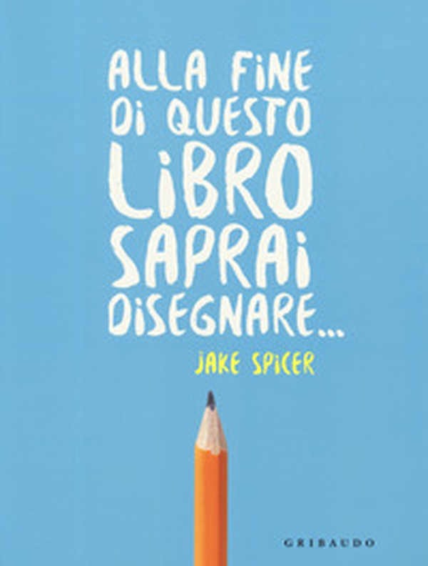 Alla fine di questo libro saprai disegnare... - Librerie.coop Alla fine di questo libro saprai disegnare... - Librerie.coop