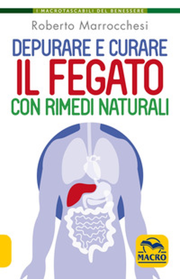 Depurare e curare il fegato con rimedi naturali - Librerie.coop Depurare e curare il fegato con rimedi naturali - Librerie.coop