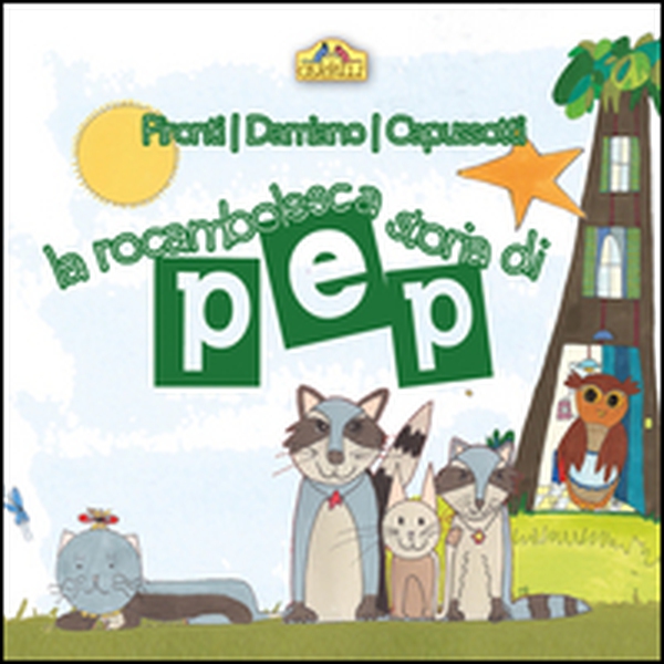 La rocambolesca storia di Pep - Librerie.coop La rocambolesca storia di Pep - Librerie.coop