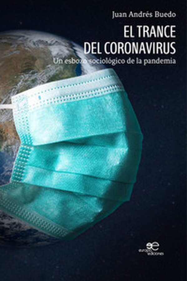 El trance del Coronavirus. Un esbozo sociológico de la pandemia - Librerie.coop El trance del Coronavirus. Un esbozo sociológico de la pandemia - Librerie.coop