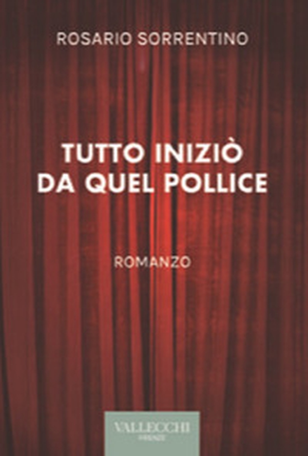 Tutto iniziò da quel pollice - Librerie.coop Tutto iniziò da quel pollice - Librerie.coop