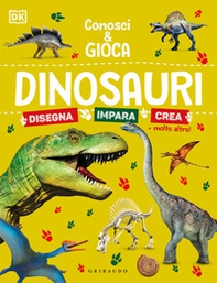 Dinosauri. Conosci e gioca - Librerie.coop