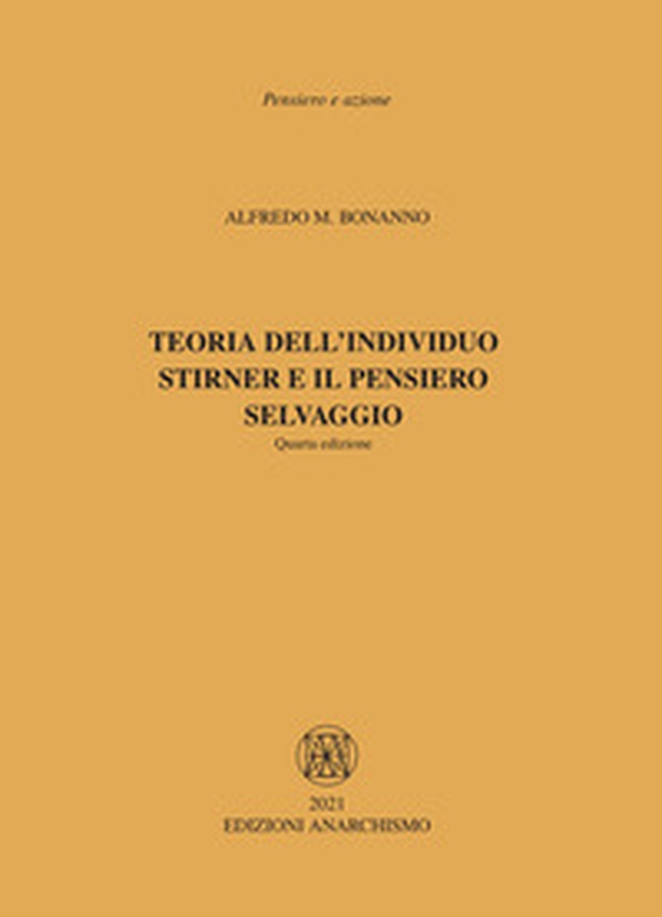 Teoria dell'individuo. Stirner e il pensiero selvaggio - Librerie.coop Teoria dell'individuo. Stirner e il pensiero selvaggio - Librerie.coop