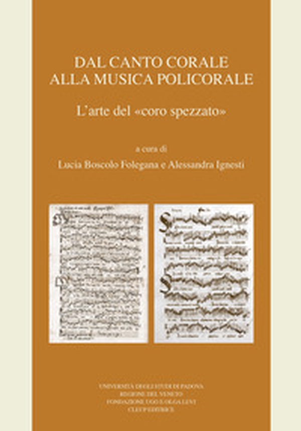 Dal canto corale alla musica policorale. L'arte del «coro spezzato» - Librerie.coop Dal canto corale alla musica policorale. L'arte del «coro spezzato» - Librerie.coop