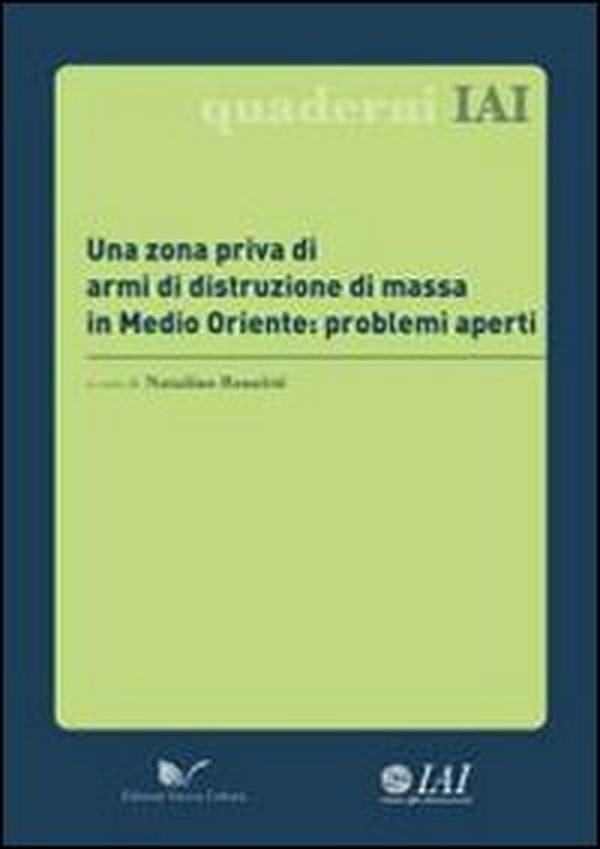 Una zona priva di armi di distruzione di massa in Medio Oriente: problemi aperti - Librerie.coop Una zona priva di armi di distruzione di massa in Medio Oriente: problemi aperti - Librerie.coop