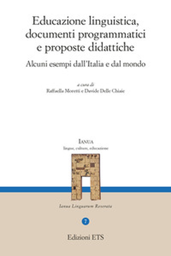 Educazione linguistica, documenti programmatici e proposte didattiche. Alcuni esempi dall'Italia e dal mondo - Librerie.coop Educazione linguistica, documenti programmatici e proposte didattiche. Alcuni esempi dall'Italia e dal mondo - Librerie.coop