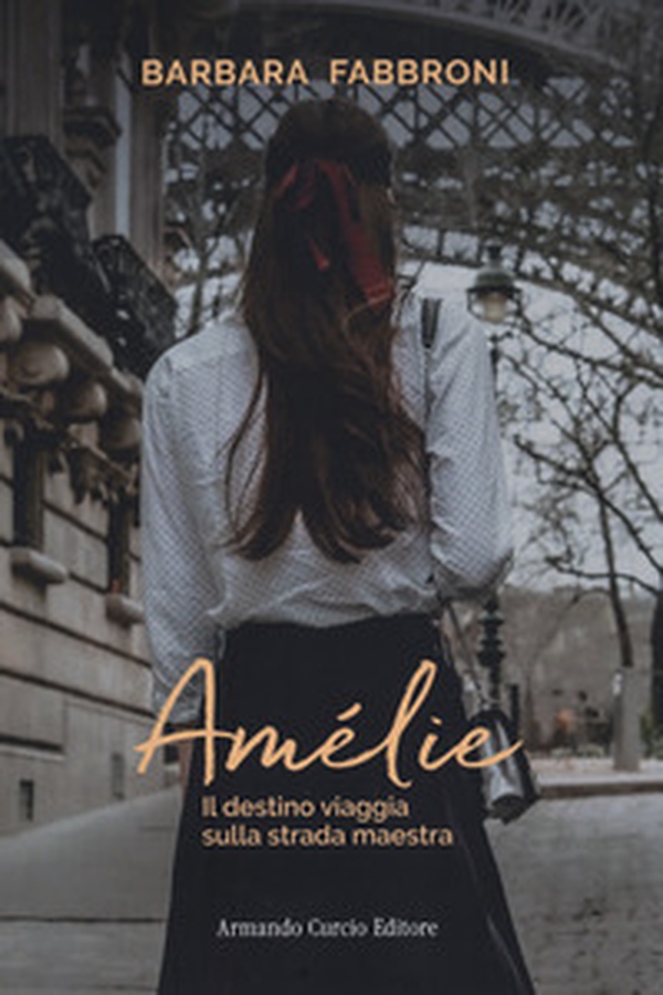 Amelie. Il destino viaggia sulla strada maestra - Librerie.coop Amelie. Il destino viaggia sulla strada maestra - Librerie.coop