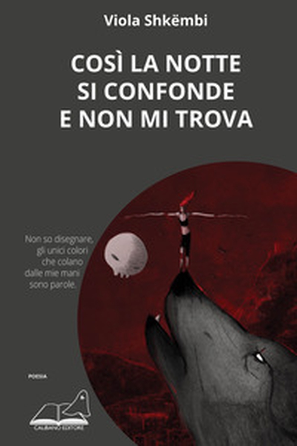 Così la notte si confonde e non mi trova - Librerie.coop Così la notte si confonde e non mi trova - Librerie.coop