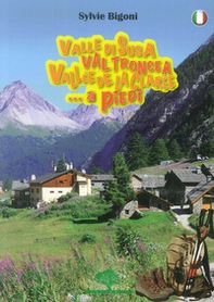Valle di Susa, Val Troncea, Vallée de la Clarée. A piedi - Librerie.coop