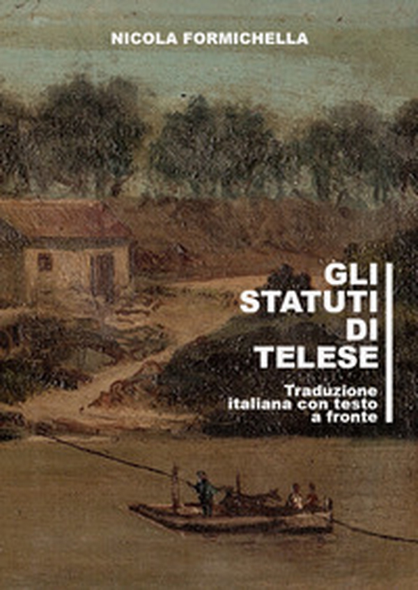 Gli statuti di Telese. Testo latino a fronte - Librerie.coop Gli statuti di Telese. Testo latino a fronte - Librerie.coop