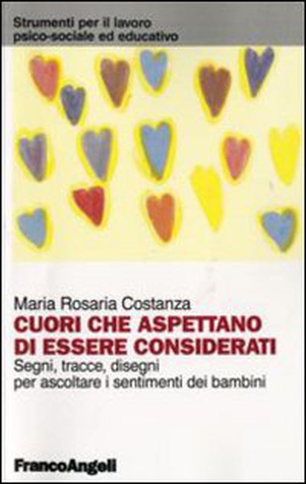 Cuori che aspettano di essere considerati. Segni, tracce, disegni per ascoltare i sentimenti dei bambini - Librerie.coop Cuori che aspettano di essere considerati. Segni, tracce, disegni per ascoltare i sentimenti dei bambini - Librerie.coop