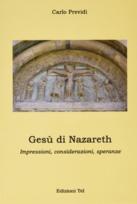 Gesù di Nazareth, impressioni, considerazioni, speranze - Librerie.coop