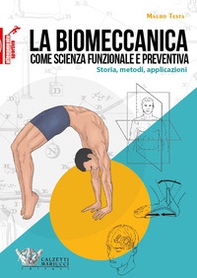 La biomeccanica come la scienza funzionale e preventiva - Librerie.coop