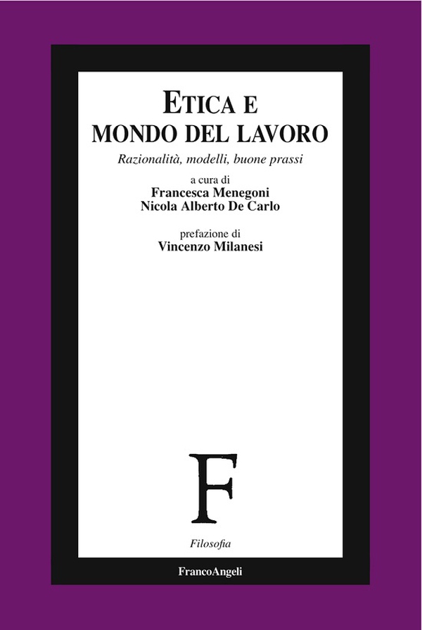Etica e mondo del lavoro. Razionalità, modelli, buone prassi - Librerie.coop Etica e mondo del lavoro. Razionalità, modelli, buone prassi - Librerie.coop
