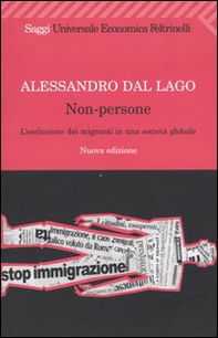 Non-persone. L'esclusione dei migranti in una società globale - Librerie.coop