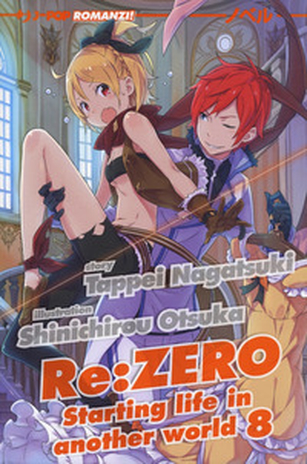 Re: zero. Starting life in another world - Vol. 8 - Librerie.coop Re: zero. Starting life in another world - Vol. 8 - Librerie.coop