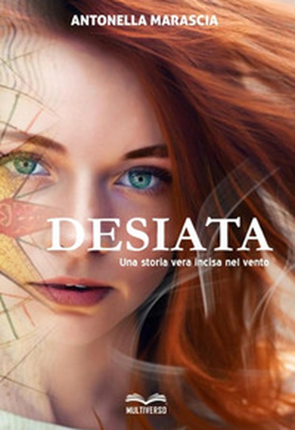 Desiata. Una storia vera incisa nel vento - Librerie.coop Desiata. Una storia vera incisa nel vento - Librerie.coop