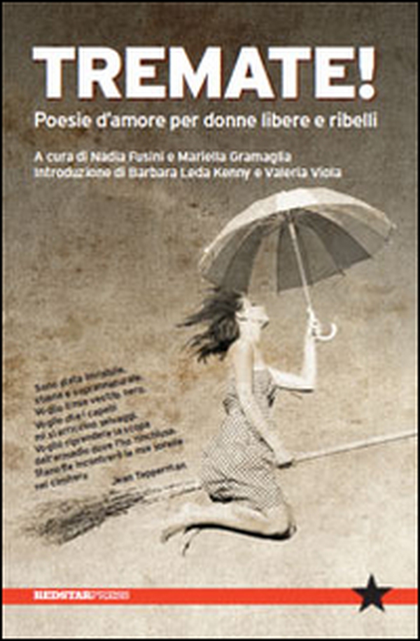Tremate! Poesie d'amore per donne libere e ribelli - Librerie.coop Tremate! Poesie d'amore per donne libere e ribelli - Librerie.coop