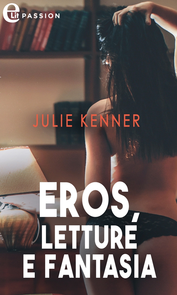 Eros, letture e fantasia (eLit) - Librerie.coop Eros, letture e fantasia (eLit) - Librerie.coop