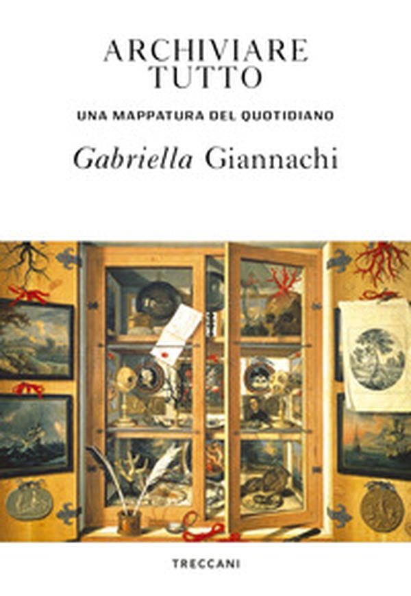 Archiviare tutto. Una mappatura del quotidiano - Librerie.coop Archiviare tutto. Una mappatura del quotidiano - Librerie.coop