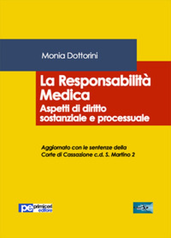 La responsabilità medica. Aspetti di diritto sostanziale e processuale - Librerie.coop La responsabilità medica. Aspetti di diritto sostanziale e processuale - Librerie.coop