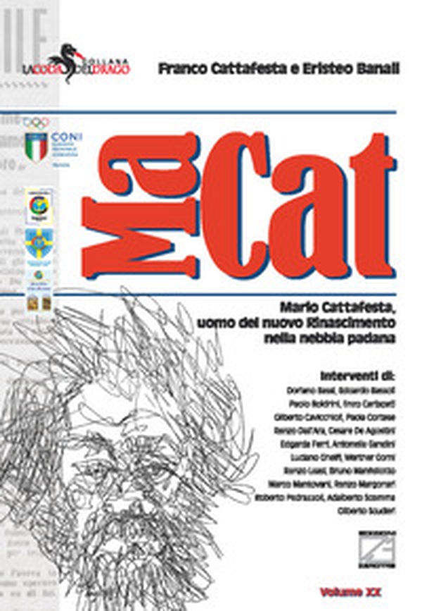 MA.CAT. Mario Cattafesta, uomo del nuovo Rinascimento nella nebbia padana - Librerie.coop MA.CAT. Mario Cattafesta, uomo del nuovo Rinascimento nella nebbia padana - Librerie.coop