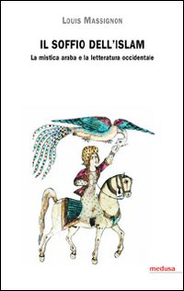 Il soffio dell'Islam. La mistica araba e la letteratura occidentale - Librerie.coop Il soffio dell'Islam. La mistica araba e la letteratura occidentale - Librerie.coop
