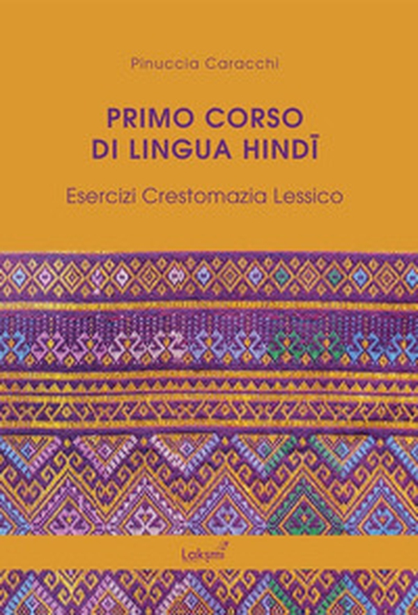 Primo corso di lingua hindi. Esercizi. Crestomazia. Lessico - Librerie.coop Primo corso di lingua hindi. Esercizi. Crestomazia. Lessico - Librerie.coop