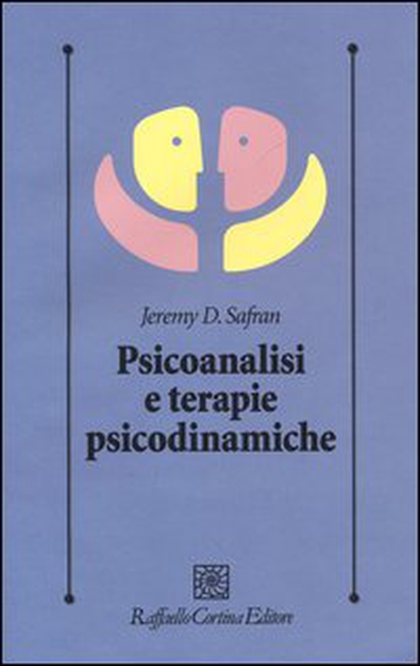 Psicoanalisi e terapie psicodinamiche - Librerie.coop Psicoanalisi e terapie psicodinamiche - Librerie.coop