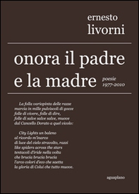 Onora il padre e la madre. Poesie (1977-2010) - Librerie.coop
