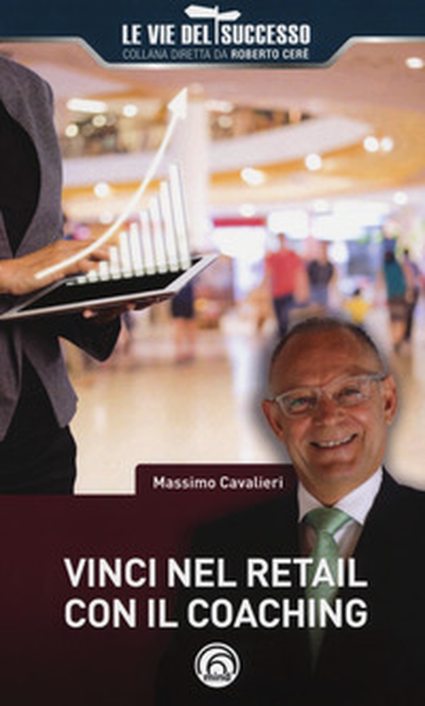 Vinci nel retail con il coaching - Librerie.coop Vinci nel retail con il coaching - Librerie.coop
