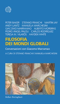 Filosofia dei mondi globali. Conversazioni con Giacomo Marramao - Librerie.coop