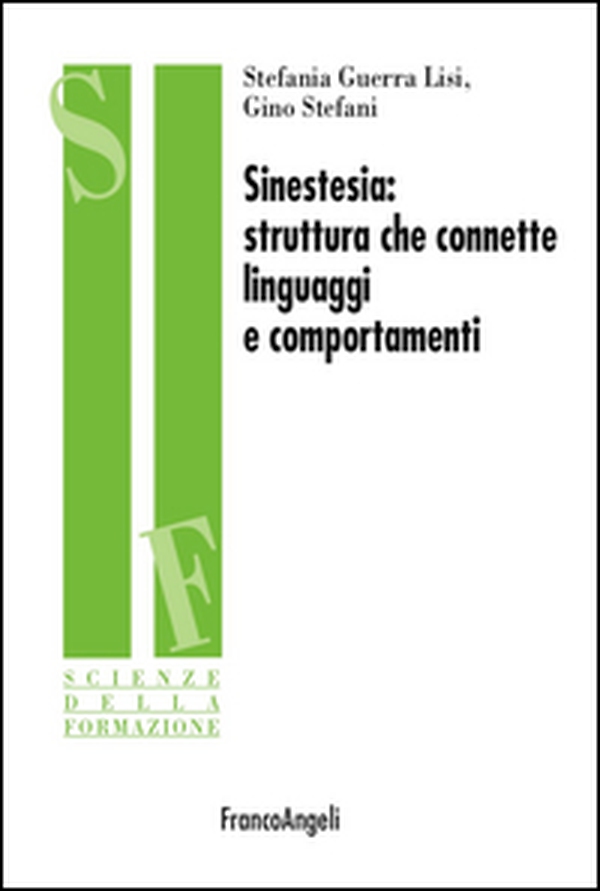 Sinestesia. Struttura che connette linguaggi e comportamenti - Librerie.coop Sinestesia. Struttura che connette linguaggi e comportamenti - Librerie.coop