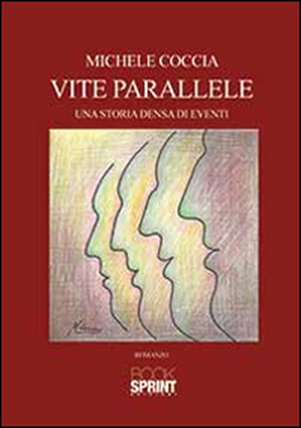 Vite parallele. Una storia densa di eventi - Librerie.coop Vite parallele. Una storia densa di eventi - Librerie.coop
