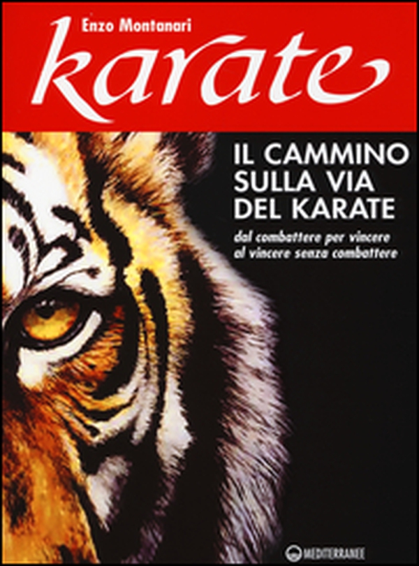 Il cammino sulla via del karate. Dal combattere per vincere al vincere senza combattere - Librerie.coop Il cammino sulla via del karate. Dal combattere per vincere al vincere senza combattere - Librerie.coop