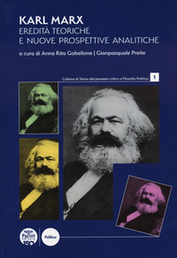 Karl Marx. Eredità teoriche e nuove prospettive analitiche - Librerie.coop Karl Marx. Eredità teoriche e nuove prospettive analitiche - Librerie.coop