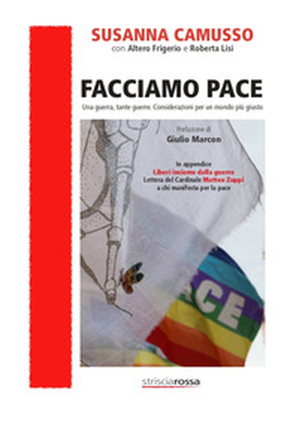 Facciamo pace. Una guerra, tante guerre. Considerazioni per un mondo più giusto - Librerie.coop Facciamo pace. Una guerra, tante guerre. Considerazioni per un mondo più giusto - Librerie.coop
