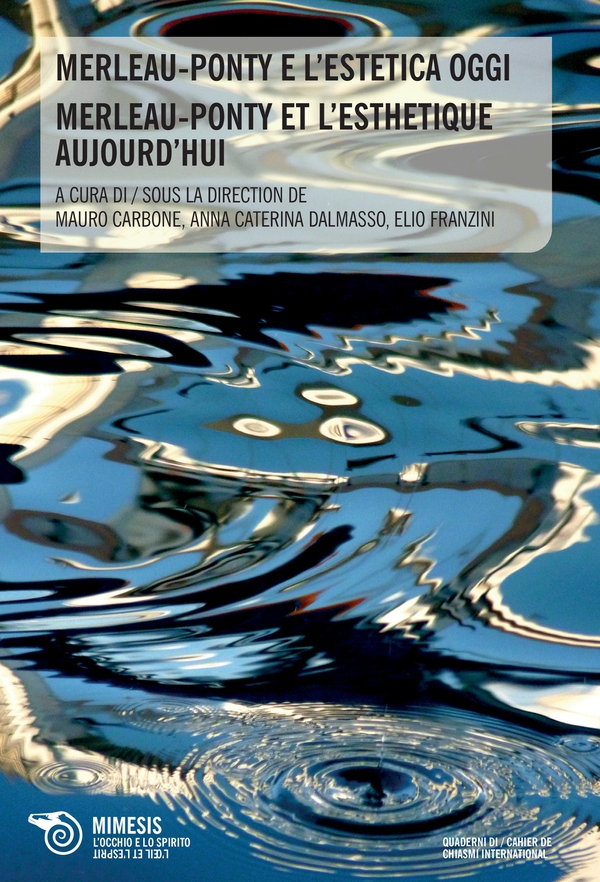 Merleau-Ponty e l’estetica oggi / Merleau-Ponty et l’esthetique aujourd’hui - Librerie.coop Merleau-Ponty e l’estetica oggi / Merleau-Ponty et l’esthetique aujourd’hui - Librerie.coop