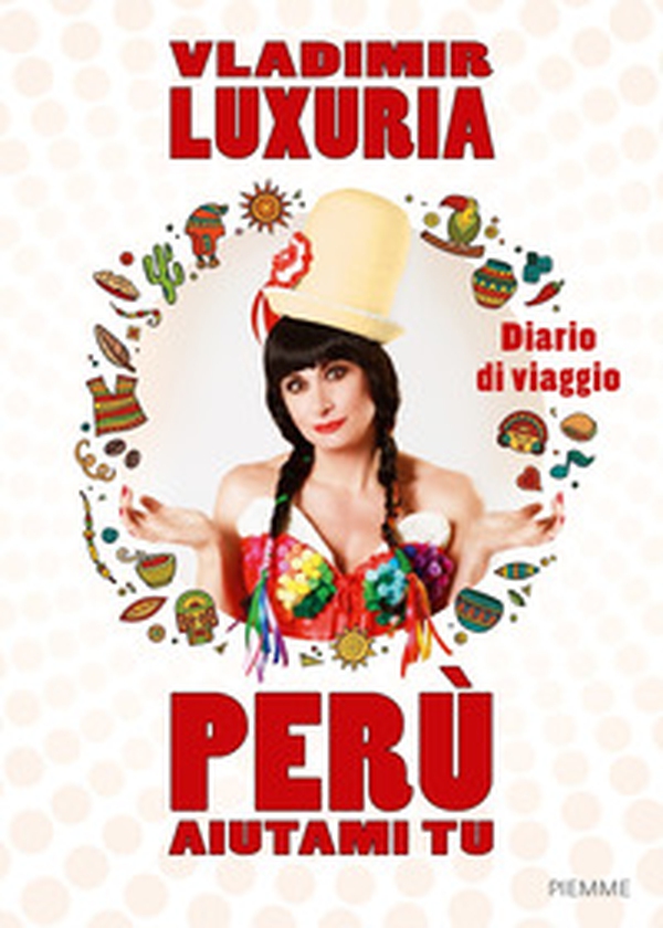 Perù aiutami tu. Diario di viaggio - Librerie.coop Perù aiutami tu. Diario di viaggio - Librerie.coop