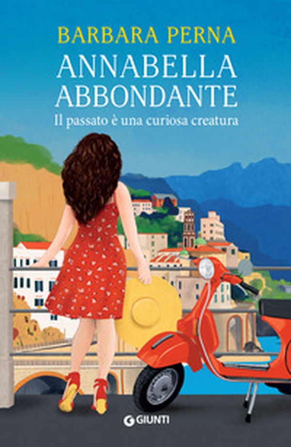 Il passato è una curiosa creatura. Annabella Abbondante - Librerie.coop Il passato è una curiosa creatura. Annabella Abbondante - Librerie.coop