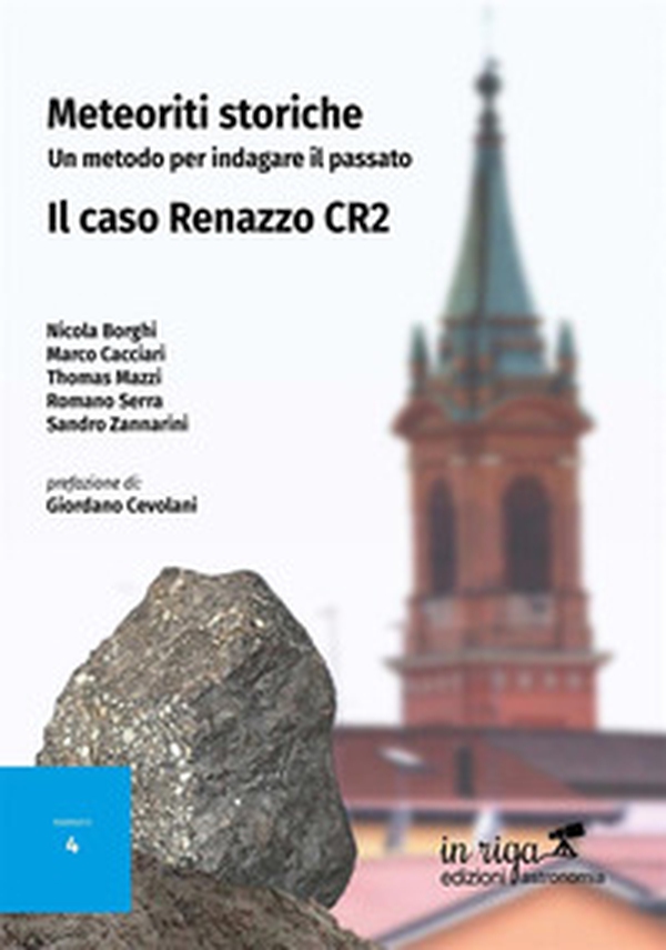 Meteoriti storiche. Un metodo per indagare il passato. Il caso Renazzo CR2 - Librerie.coop Meteoriti storiche. Un metodo per indagare il passato. Il caso Renazzo CR2 - Librerie.coop