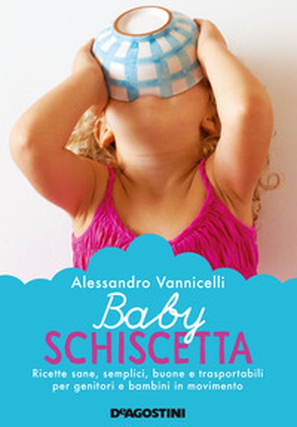 Baby schiscetta. Ricette sane, semplici, buone e trasportabili per genitori e bambini in movimento - Librerie.coop Baby schiscetta. Ricette sane, semplici, buone e trasportabili per genitori e bambini in movimento - Librerie.coop