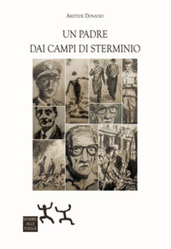 Un padre dai campi di sterminio - Librerie.coop Un padre dai campi di sterminio - Librerie.coop