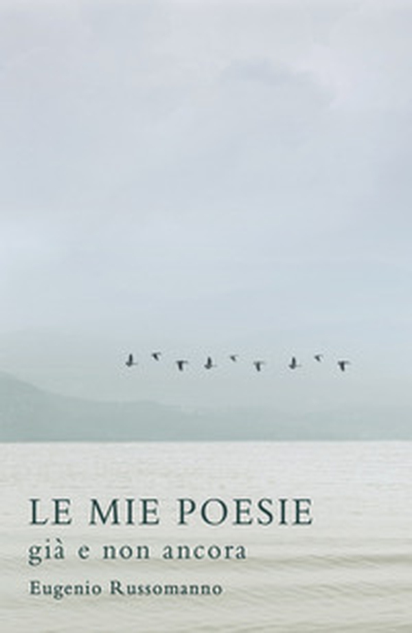 Le mie poesie. Già e non ancora - Librerie.coop Le mie poesie. Già e non ancora - Librerie.coop