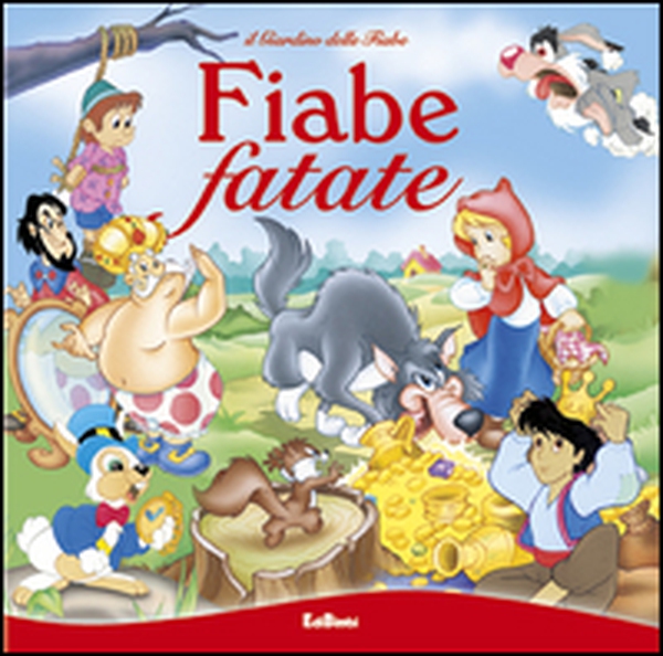 Fiabe fatate. Il giardino delle fiabe - Librerie.coop Fiabe fatate. Il giardino delle fiabe - Librerie.coop