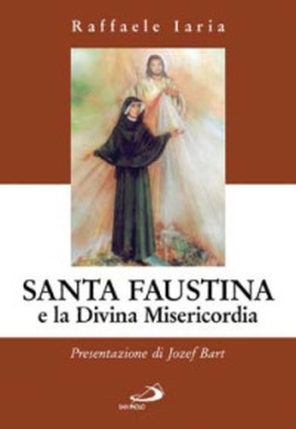 Santa Faustina e la divina misericordia - Librerie.coop Santa Faustina e la divina misericordia - Librerie.coop
