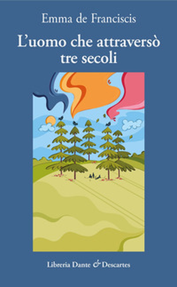 L'uomo che attraversò tre secoli - Librerie.coop L'uomo che attraversò tre secoli - Librerie.coop