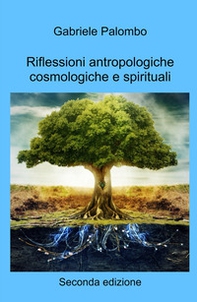 Riflessioni antropologiche cosmologiche e spirituali - Librerie.coop