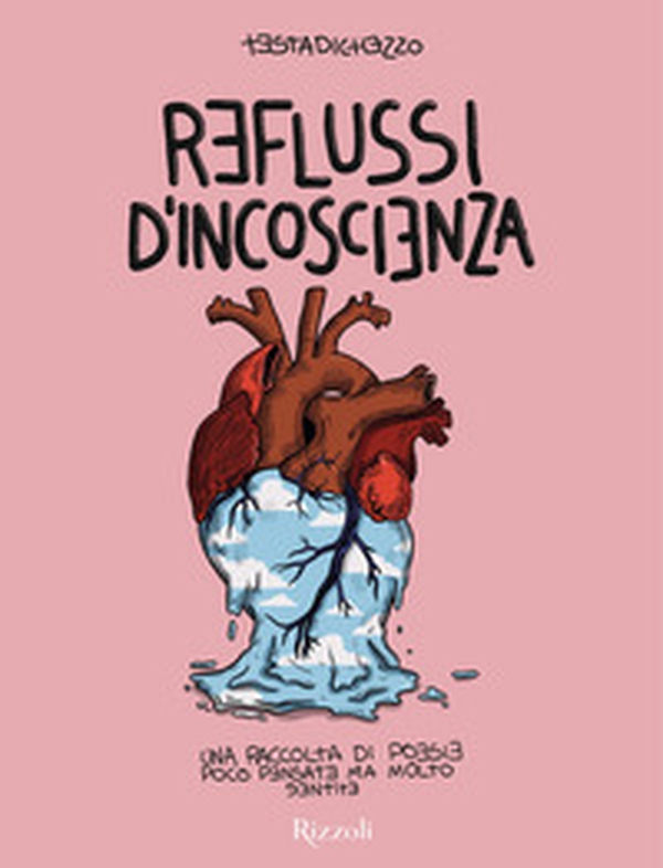 Reflussi di incoscienza. Una raccolta di poesie poco pensate ma molto sentite - Librerie.coop Reflussi di incoscienza. Una raccolta di poesie poco pensate ma molto sentite - Librerie.coop