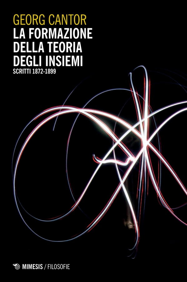 La formazione della teoria degli insiemi - Librerie.coop La formazione della teoria degli insiemi - Librerie.coop